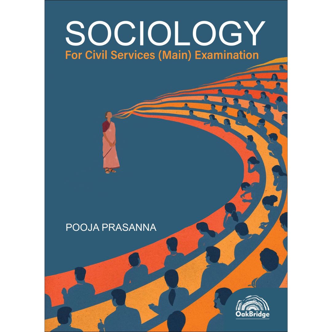 Sociology for UPSC & State PSC Examination 2024 | Includes Real-life examples, diagrams, case studies, & empirical data  Previous Years’ UPSC Questions by Pooja Prasanna front cover